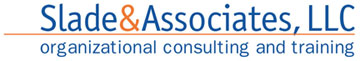 Slade & Associates, LLC - organizational consulting and training